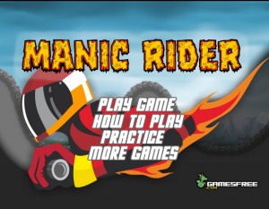 Manic Rider.